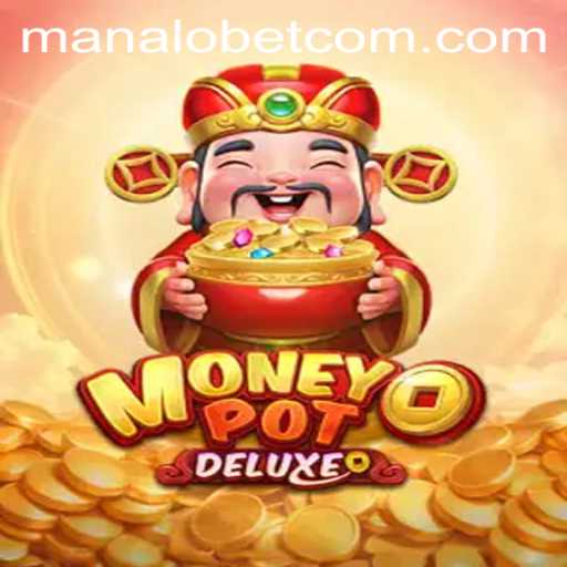 Exploring MoneyPotDELUXE: The Ultimate Gaming Experience on ManaloBet